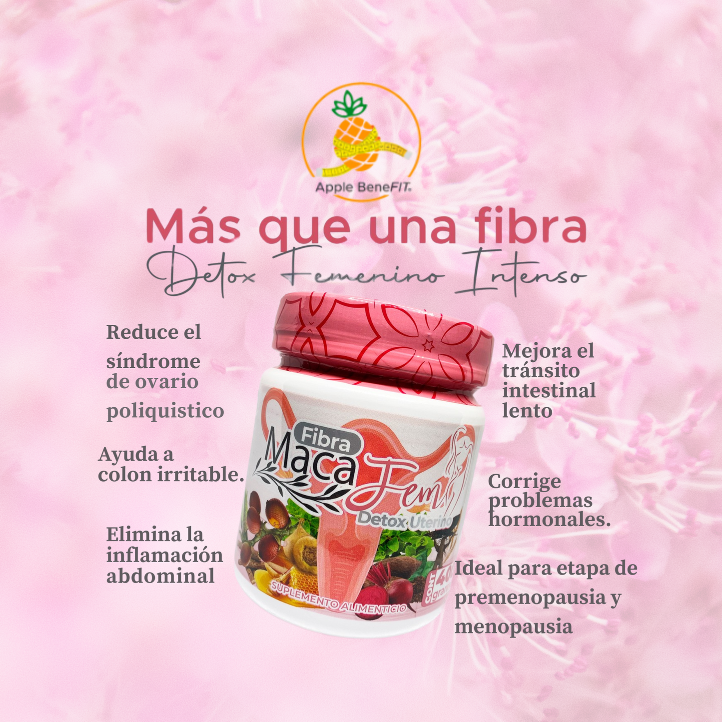 MacaFem Fibra by Apple BeneFIT® – Female Hormonal Balance Support 400g