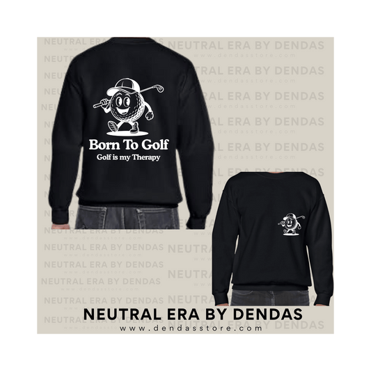 “Born to Golf” Vintage Golf Sweatshirt | Unisex Neutral Crewneck | Neutral Era by Dendas - DendasStore