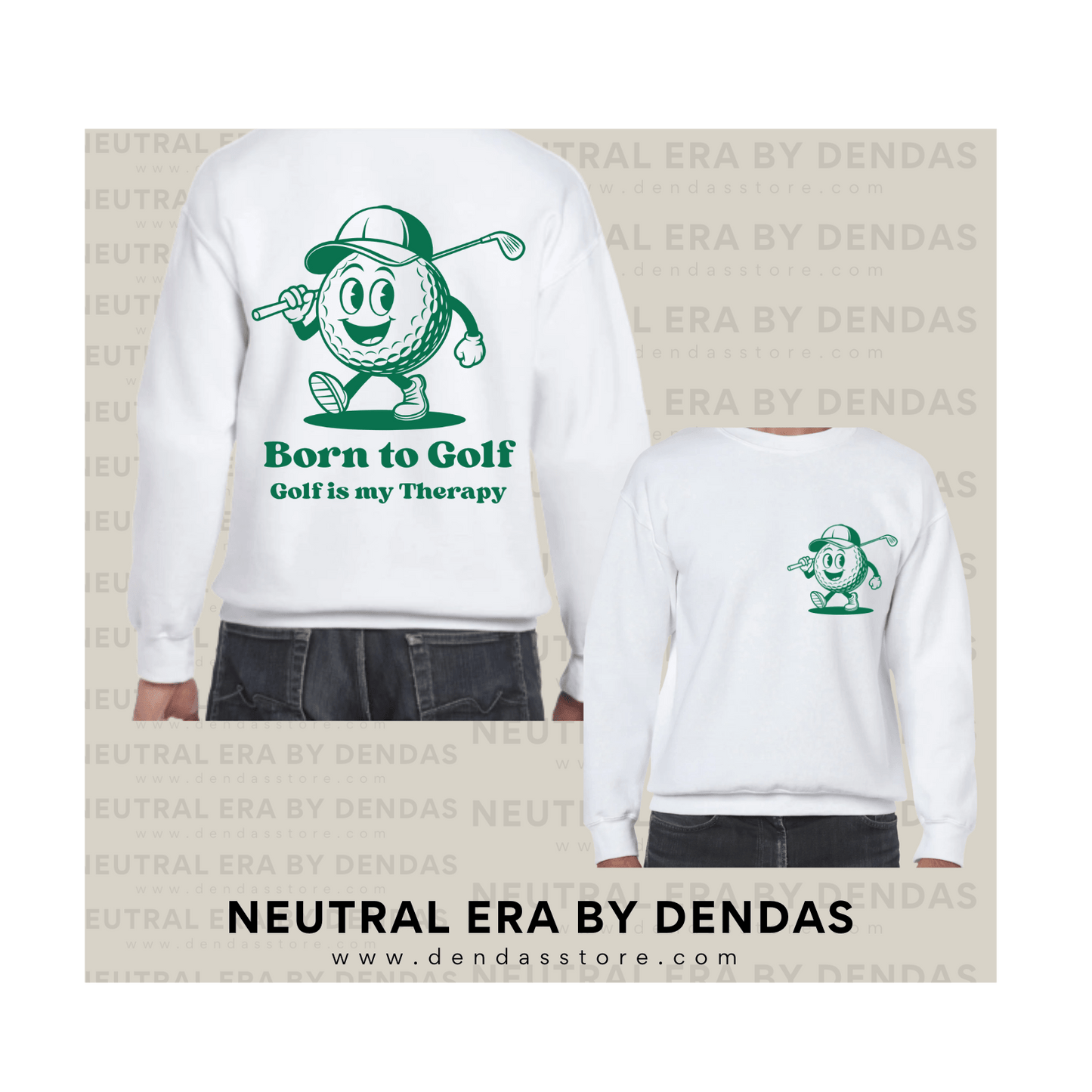 “Born to Golf” Vintage Golf Sweatshirt | Unisex Neutral Crewneck | Neutral Era by Dendas - DendasStore