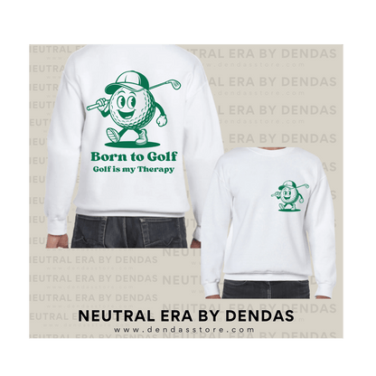 “Born to Golf” Vintage Golf Sweatshirt | Unisex Neutral Crewneck | Neutral Era by Dendas - DendasStore