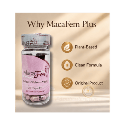 MacaFem Plus – Women’s Wellness Formula | 30 Capsules - DendasStore
